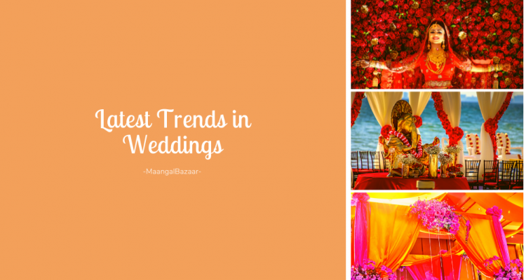 Latest Trends in Weddings